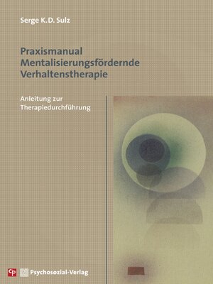 cover image of Praxismanual Mentalisierungsfördernde Verhaltenstherapie